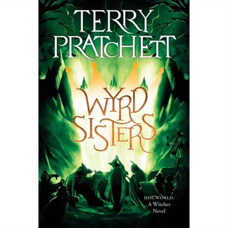 Wyrd Sisters: A Discworld Novel