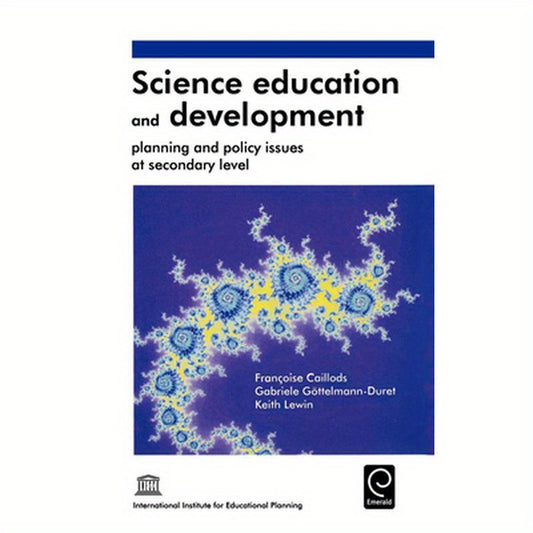Science Education and Development: Planning and Policy Issues at Secondary Level