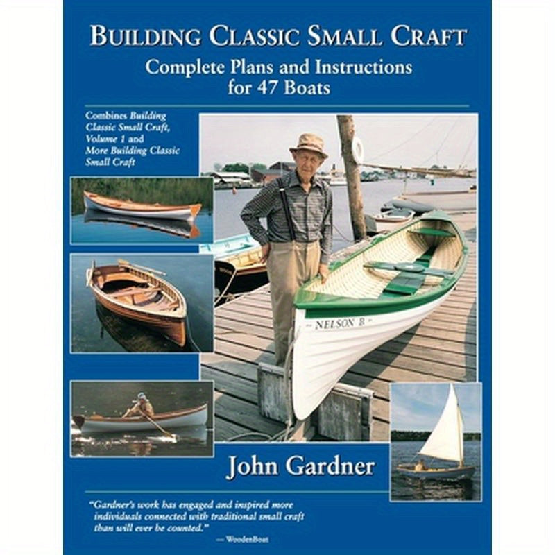 Building Classic Small Craft: Complete Plans and Instructions for 47 Boats