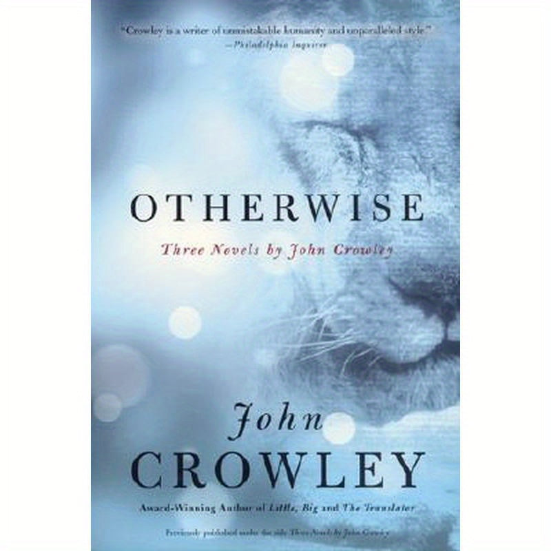 Otherwise: Three Novels by John Crowley