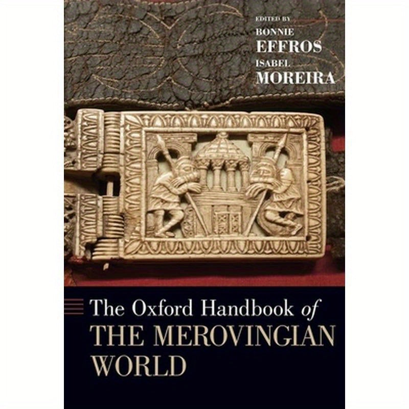 Oxford Handbook of the Merovingian World