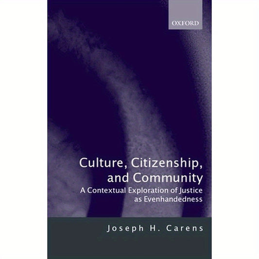 Culture, Citizenship, and Community: A Contextual Exploration of Justice as Evenhandedness