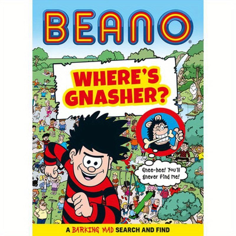 Beano Where's Gnasher?: A Barking Mad Search and Find Book
