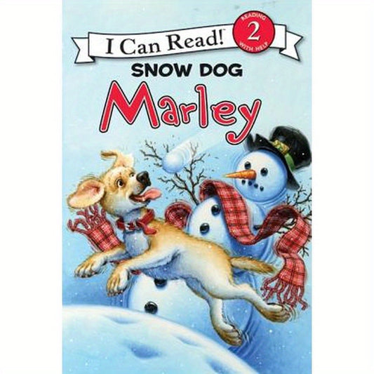 Marley: Snow Dog Marley: A Winter and Holiday Book for Kids