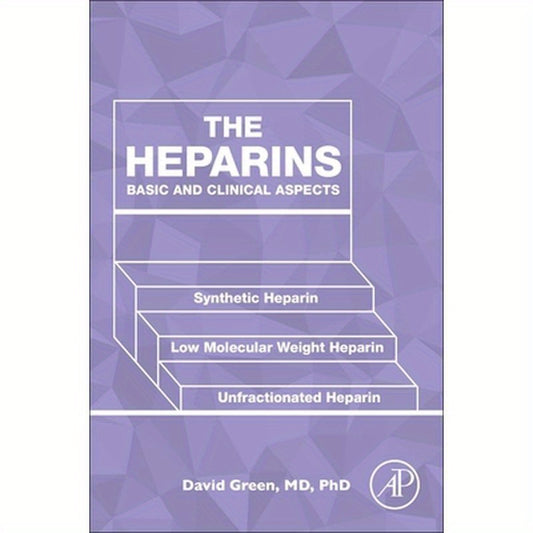 The Heparins: Basic and Clinical Aspects
