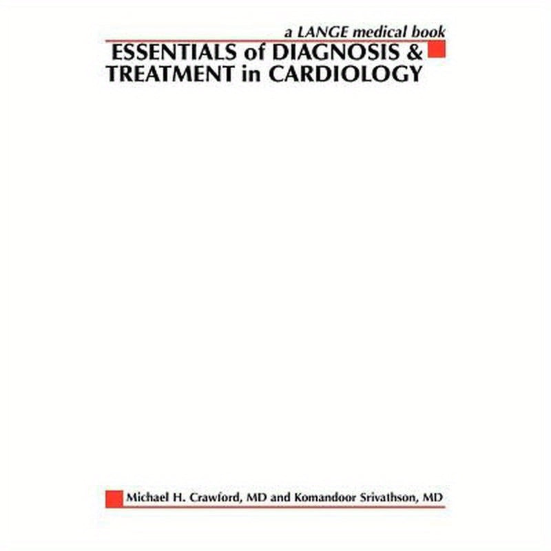 Essentials of Diagnosis & Treatment in Cardiology