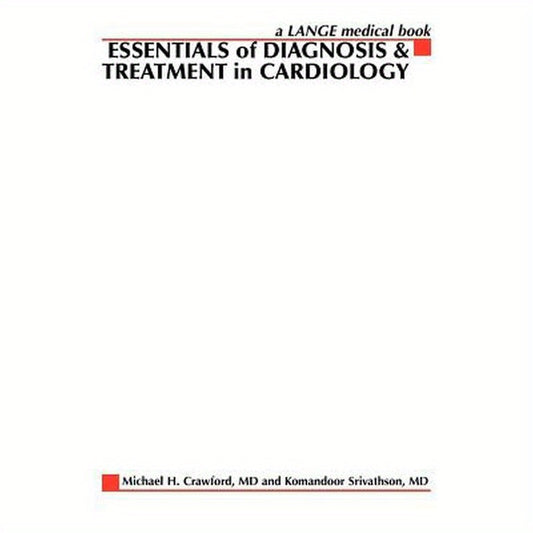 Essentials of Diagnosis & Treatment in Cardiology