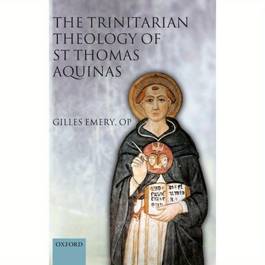 The Trinitarian Theology of St Thomas Aquinas
