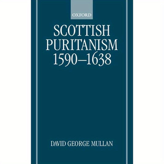 Scottish Puritanism 1590-1638