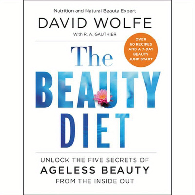 The Beauty Diet: Unlock the Five Secrets of Ageless Beauty from the Inside Out