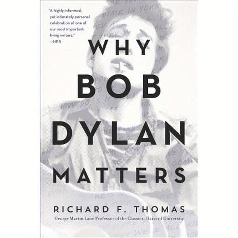 Why Bob Dylan Matters