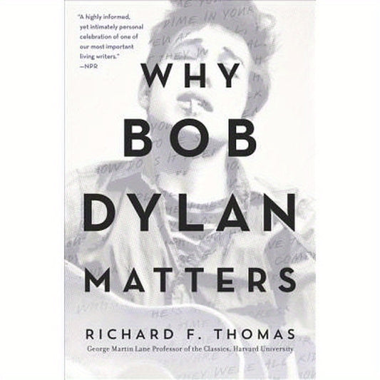 Why Bob Dylan Matters