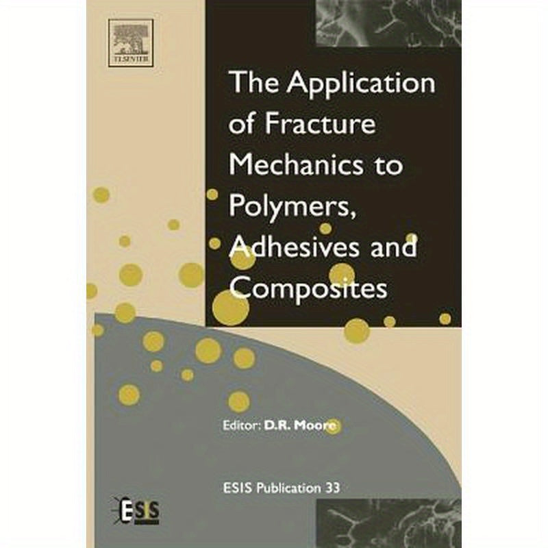 Application of Fracture Mechanics to Polymers, Adhesives and Composites: Volume 33