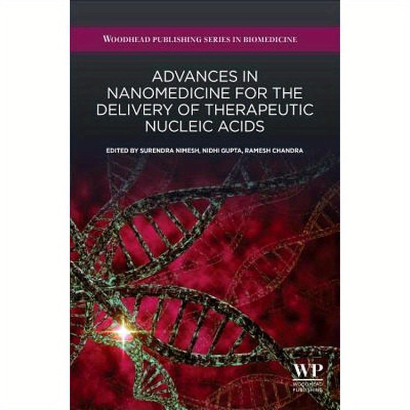 Advances in Nanomedicine for the Delivery of Therapeutic Nucleic Acids