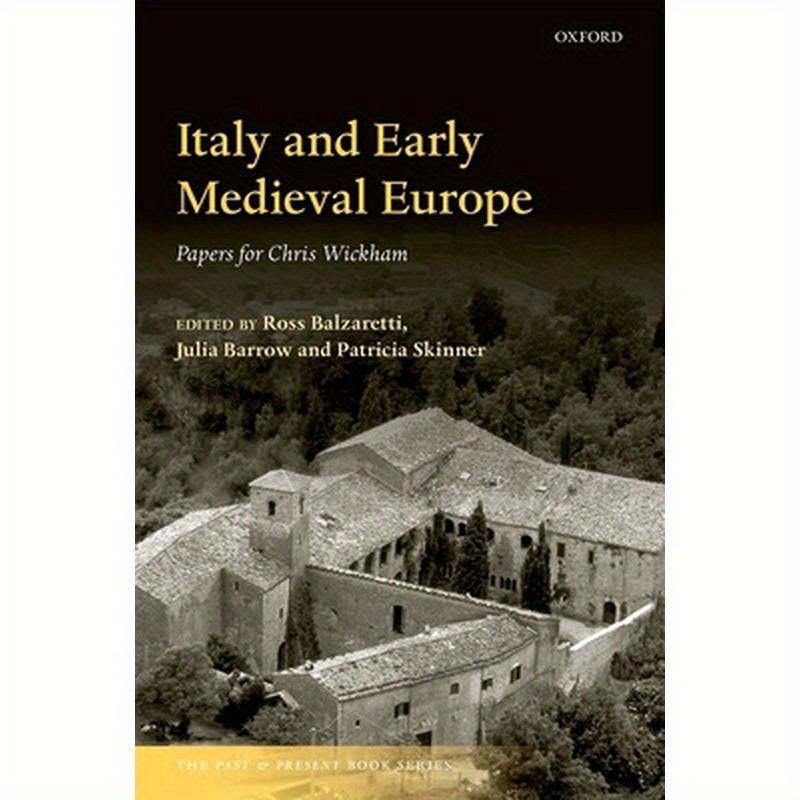 Italy and Early Medieval Europe: Papers for Chris Wickham