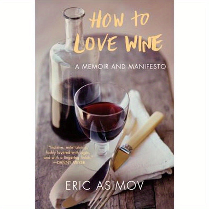 How to Love Wine