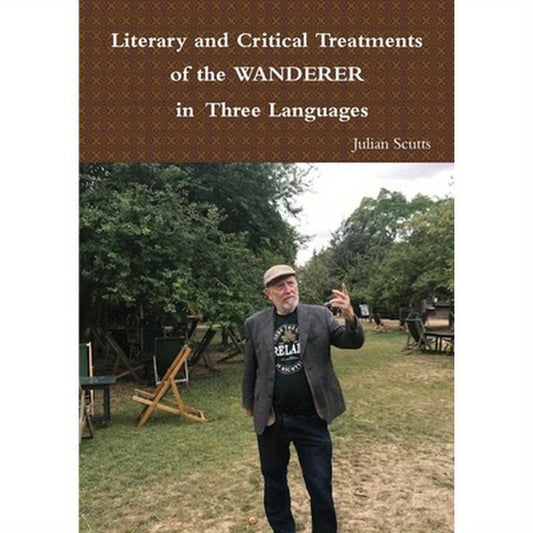Literary and Critical Treatments of the WANDERER in Three Languages