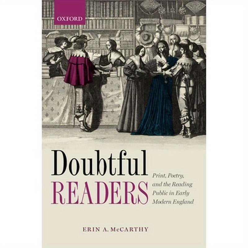 Doubtful Readers: Print, Poetry, and the Reading Public in Early Modern England