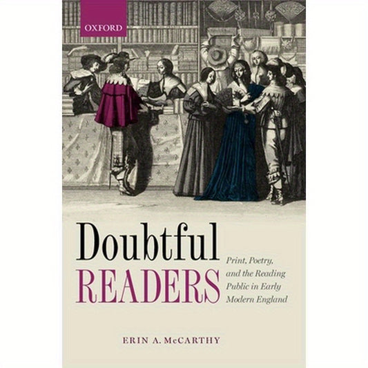Doubtful Readers: Print, Poetry, and the Reading Public in Early Modern England