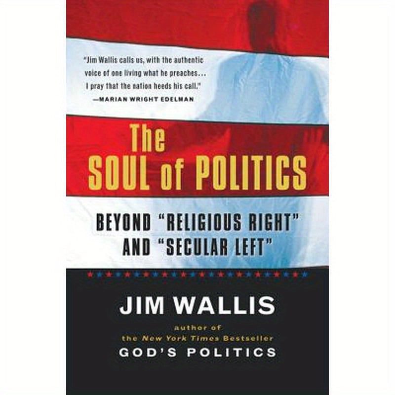 The Soul of Politics: Beyond Religious Right and Secular Left
