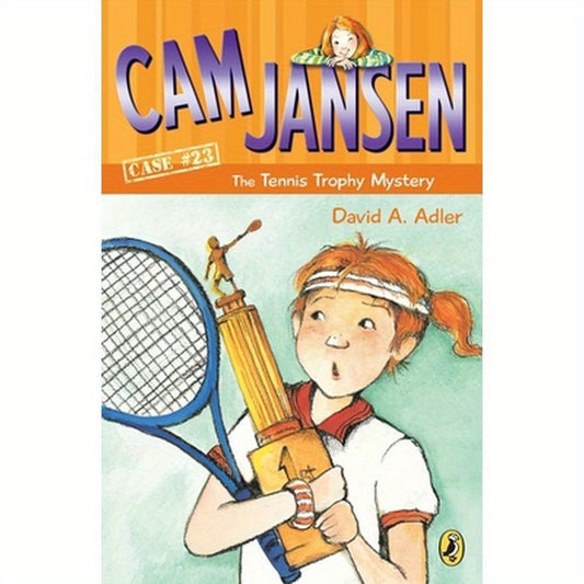CAM Jansen and the Tennis Trophy Mystery #23