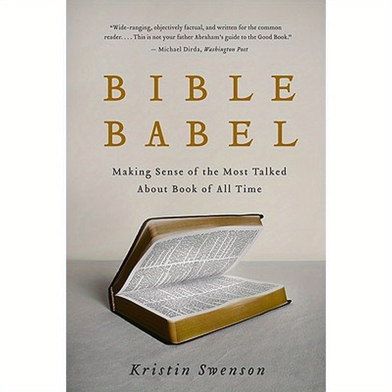 Bible Babel: Making Sense of the Most Talked about Book of All Time