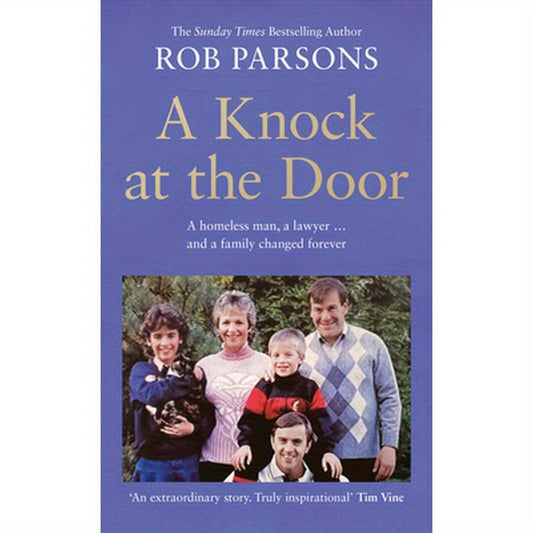 A Knock at the Door: A Homeless Man, a Lawyer . . . and a Family Changed Forever