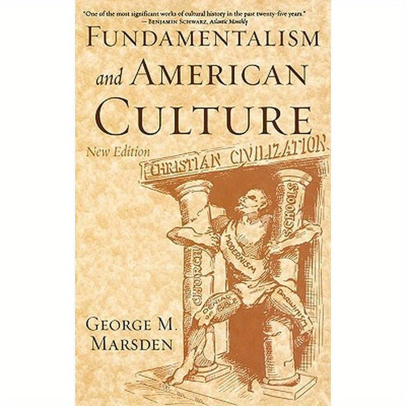 Fundamentalism and American Culture, 2nd edition
