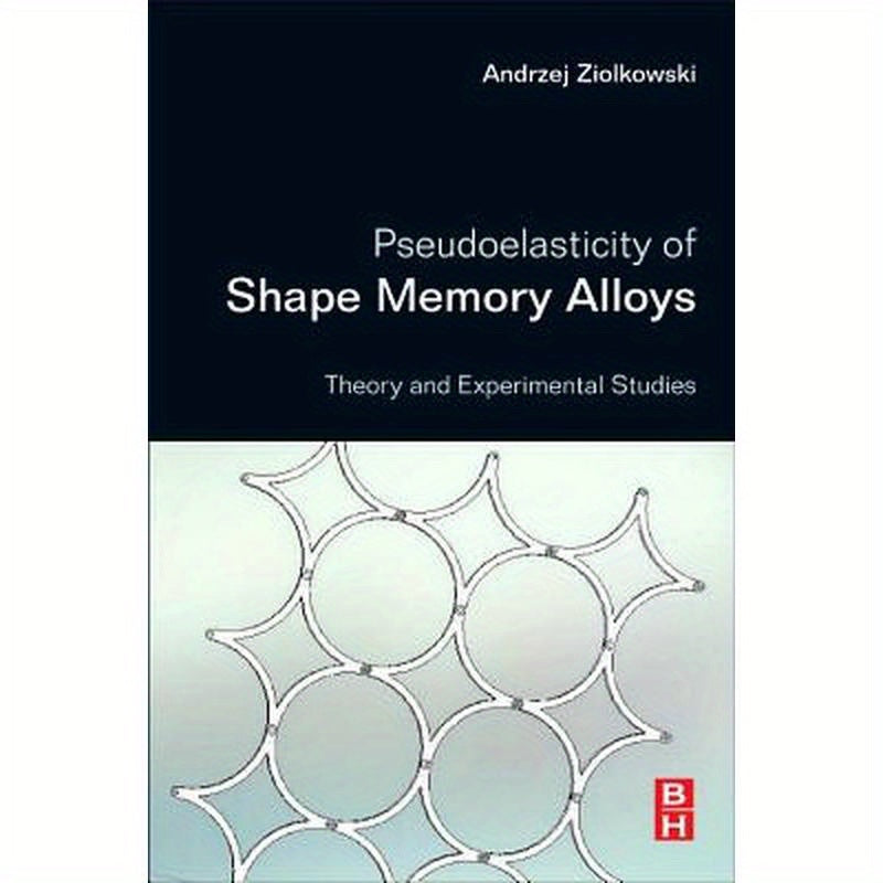 Pseudoelasticity of Shape Memory Alloys: Theory and Experimental Studies
