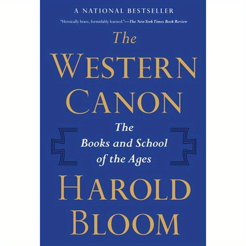 The Western Canon: The Books and School of the Ages