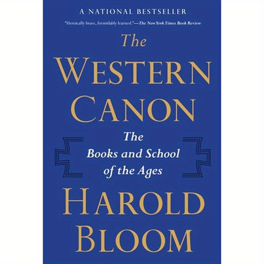 The Western Canon: The Books and School of the Ages