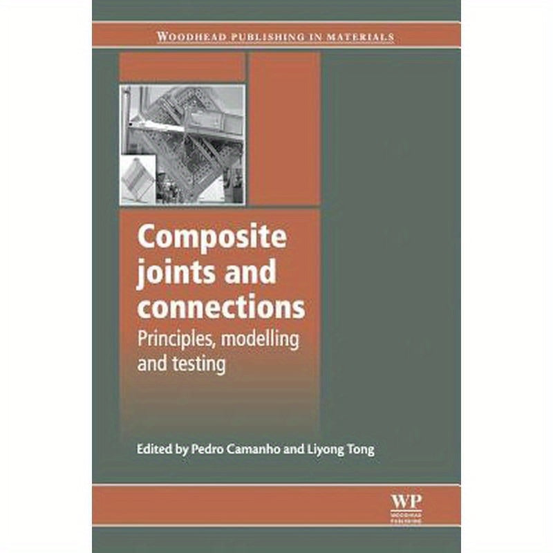 Composite Joints and Connections: Principles, Modelling and Testing