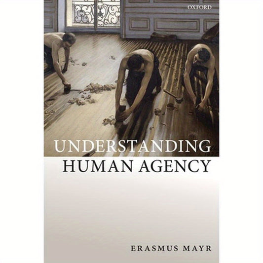 Understanding Human Agency P