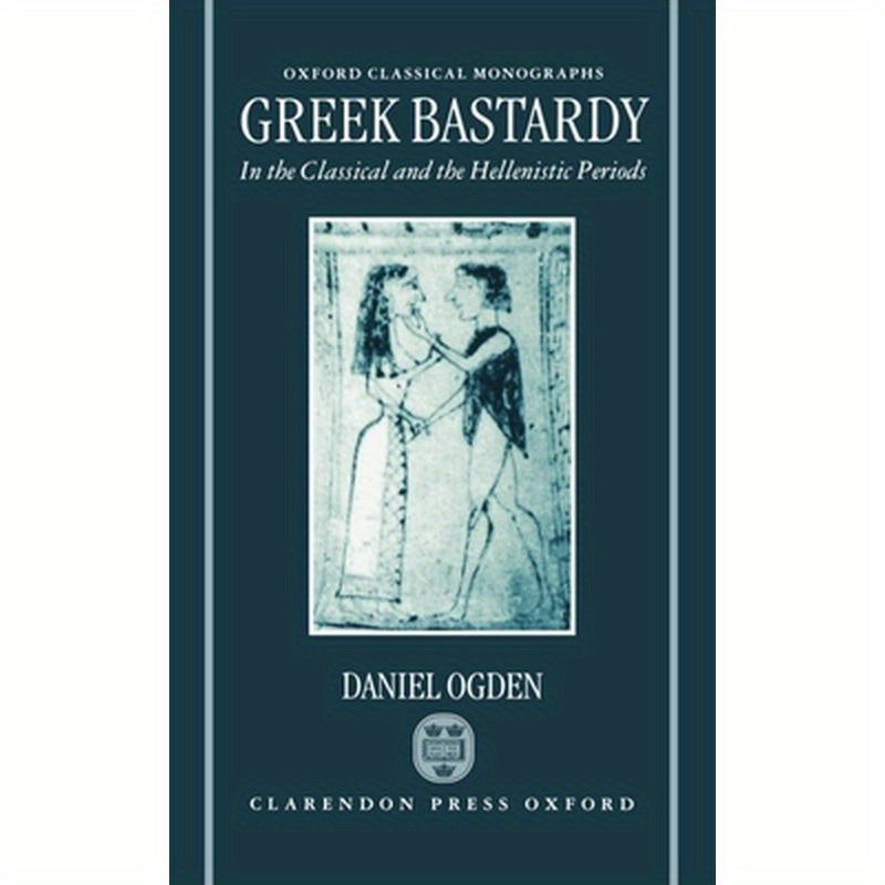 Greek Bastardy in the Classical and Hellenic Periods