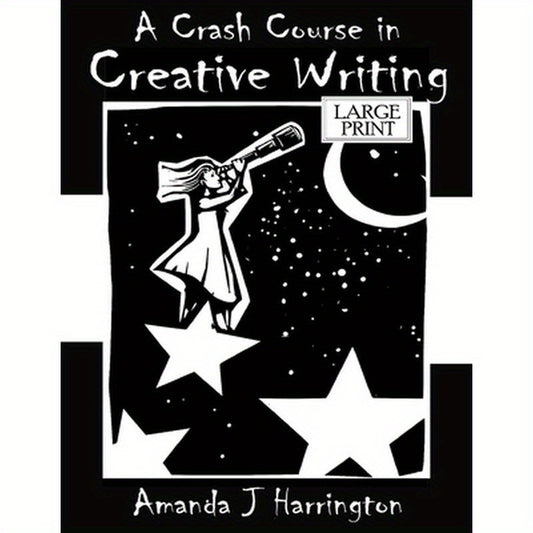 A Crash Course in Creative Writing Large Print