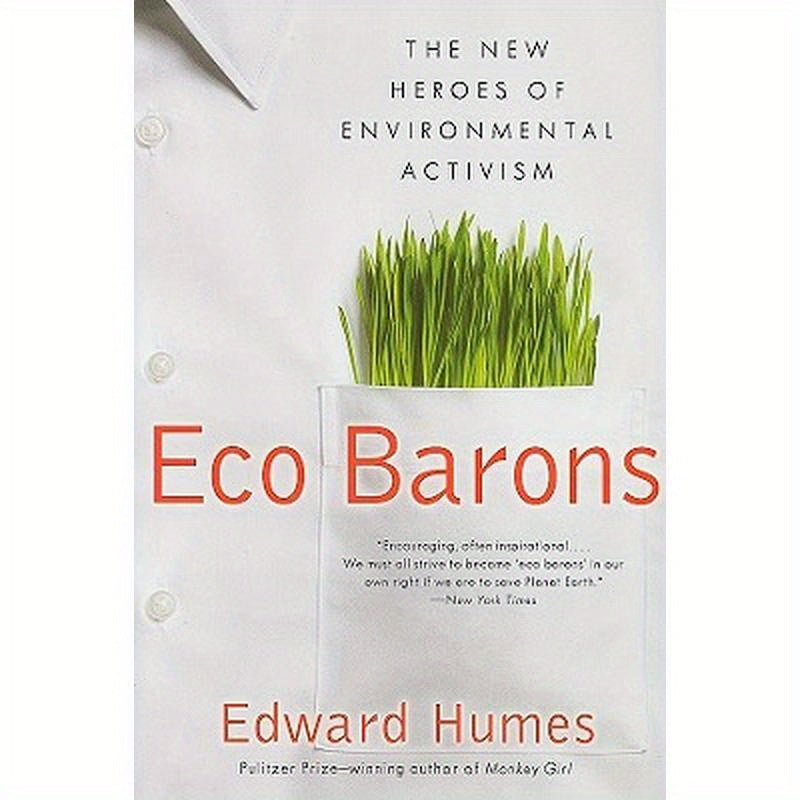 Eco Barons: The New Heroes of Environmental Activism