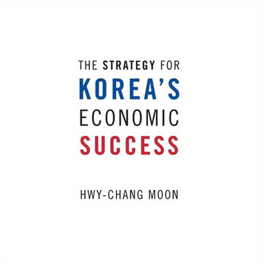 Strategy for Korea's Economic Success