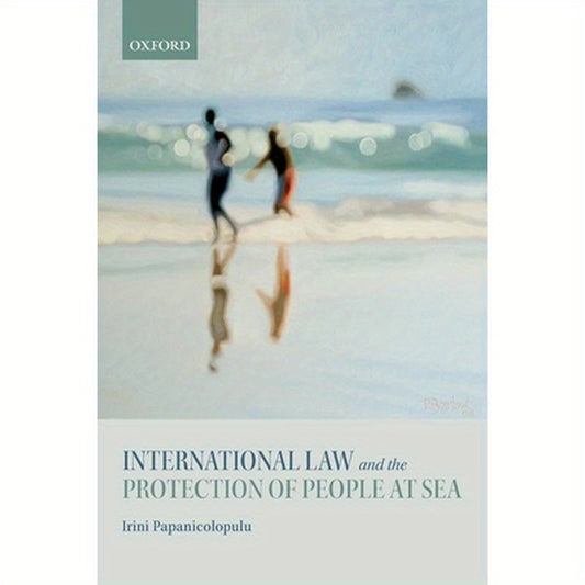 International Law and the Protection of People at Sea