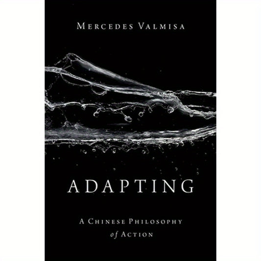 Adapting: A Chinese Philosophy of Action