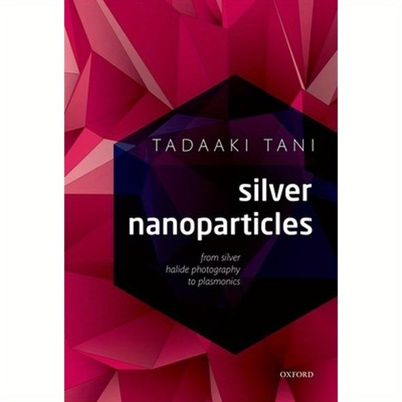 Silver Nanoparticles: From Silver Halide Photography to Plasmonics