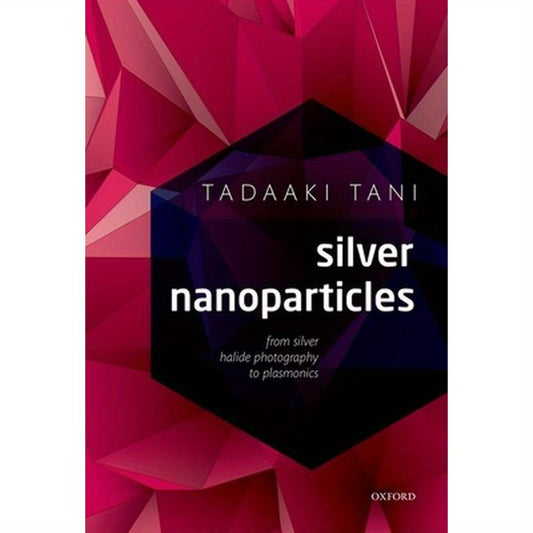 Silver Nanoparticles: From Silver Halide Photography to Plasmonics