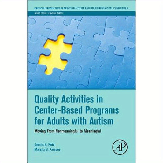 Quality Activities in Center-Based Programs for Adults with Autism: Moving from Nonmeaningful to Meaningful