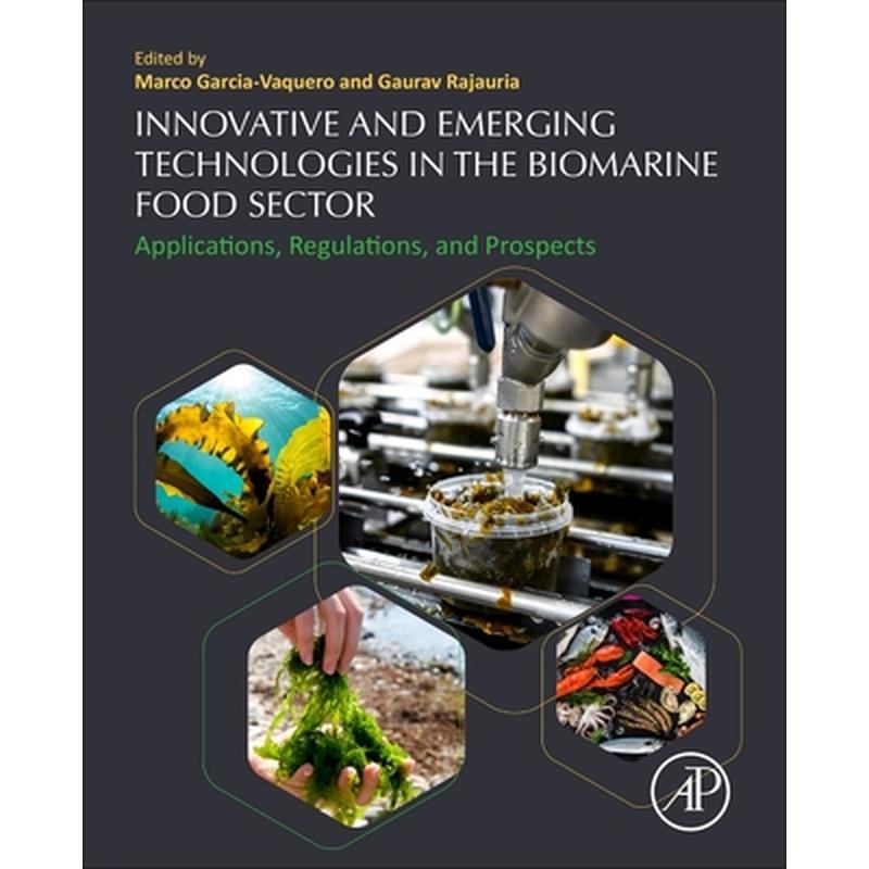 Innovative and Emerging Technologies in the Bio-Marine Food Sector: Applications, Regulations, and Prospects