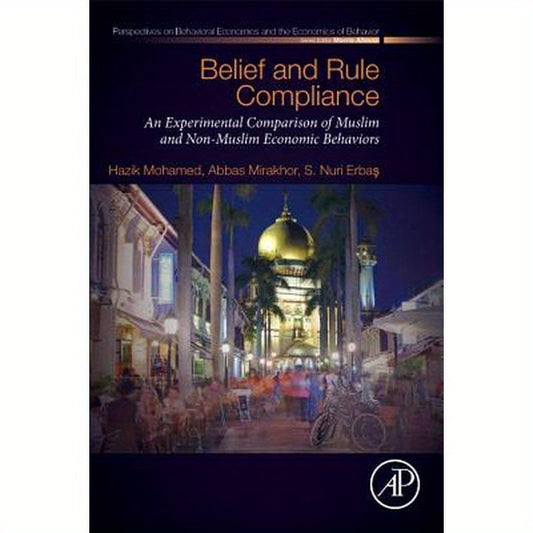 Belief and Rule Compliance: An Experimental Comparison of Muslim and Non-Muslim Economic Behavior