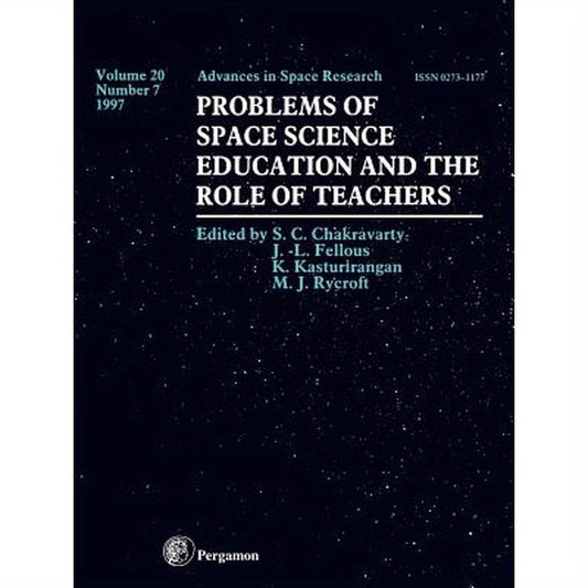 Problems of Space Science Education and the Role of Teachers: Volume 20-7