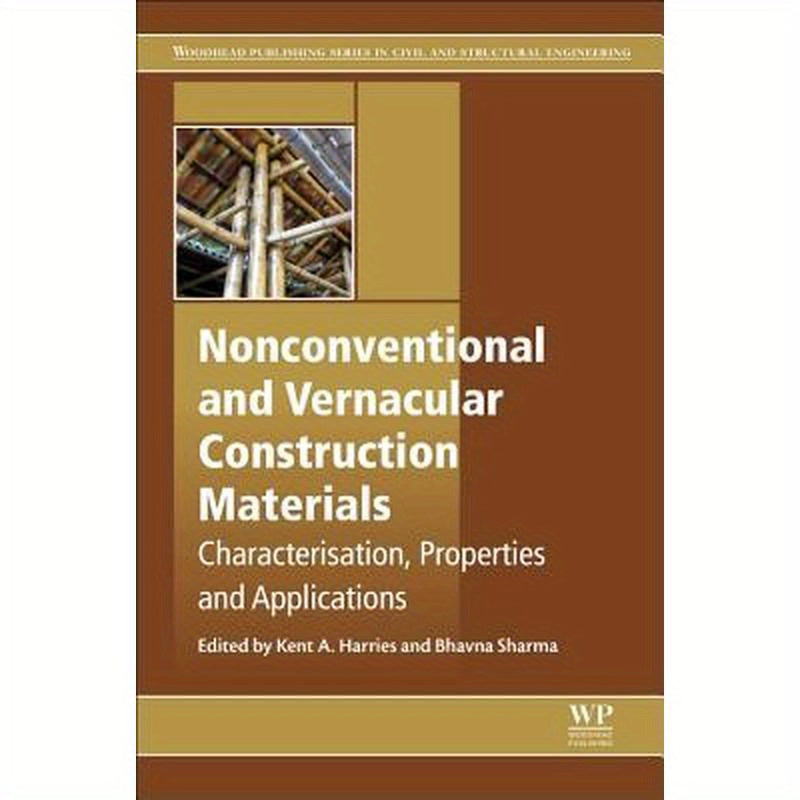 Nonconventional and Vernacular Construction Materials: Characterisation, Properties and Applications