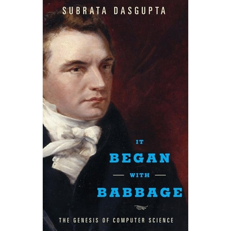 It Began with Babbage: The Genesis of Computer Science