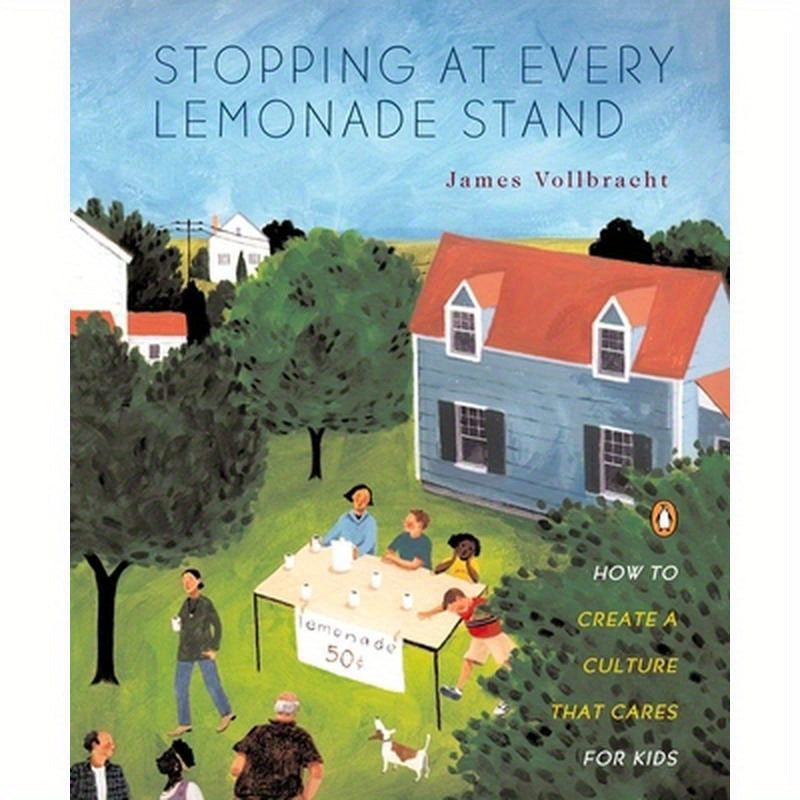 Stopping at Every Lemonade Stand: How to Create a Culture That Cares for Kids