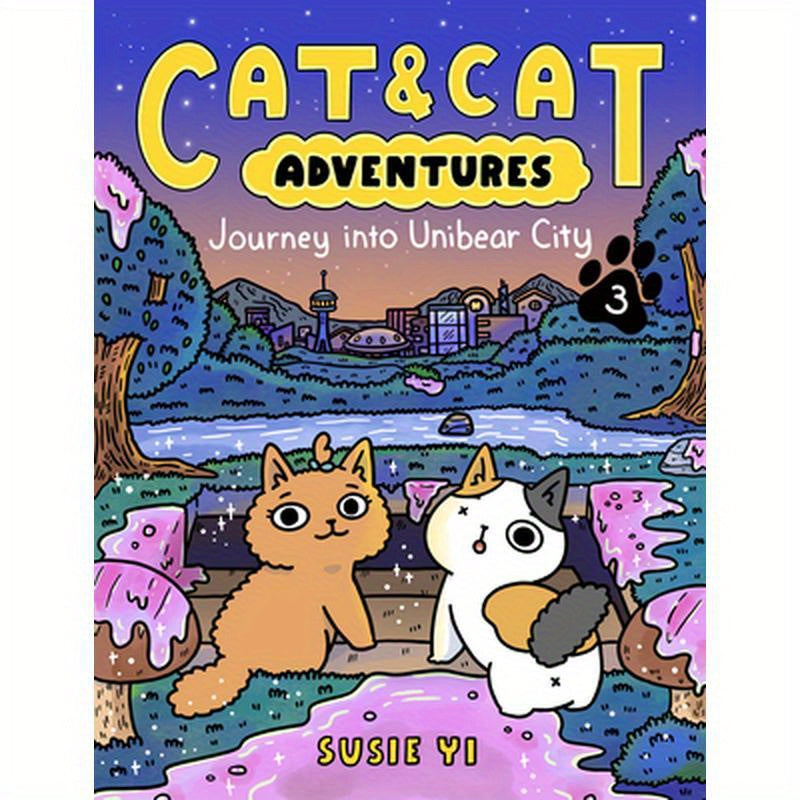 Cat & Cat Adventures: Journey Into Unibear City: A Graphic Novel