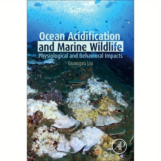 Ocean Acidification and Marine Wildlife: Physiological and Behavioral Impacts